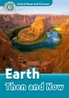 Earth Then and Now (Read And Discover 6)