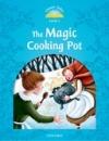 Classic Tales 2Nd Ed: Magic Cooking Pot (1)