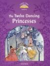 Classic Tales 2Nd Ed: Twelve Dancing Princesses (4)