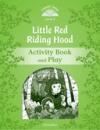 Classic Tales 2Nd Ed: Little Red Riding Hood (3) Activity B