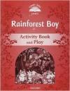 Classic Tales 2Nd Ed: Rainforest Boy (2) Activity Book