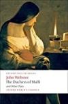 The Duchess of Malfi and Other Plays (Owc)