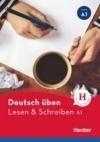Deutsch Üben: Lesen + Schreiben A1 *Neu