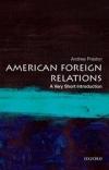 American Foreign Relations: A Very Short Introduction 609