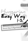Hungarian The Easy Way 1-3. Answer Key
