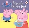 Peppa Pig: Peppa's First Pet - Board Book