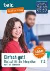 Einfach Gut! Deutsch Für Die Integration B1.2. Kurs-Und Arb.
