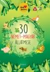 30 Német - Magyar Állatmese