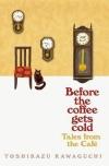 Tales From The Cafe - Before The Coffee Gets Cold
