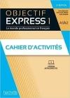Objectif Express Cahier D'activités Niveau 1 / Troisiéme Ed.