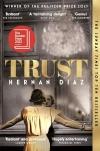 Trust: Winner of The 2023 Pulitzer Prize For Fiction