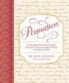 Persuasion: The Novel + The Character's Letters and Papers
