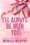 I'll Always Be With You (A Lancaster Prep Novel)
