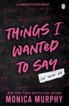 Things I Wanted To Say (A Lancaster Prep Novel)