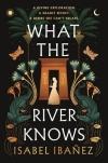 What The River Knows (Secrets of The Nile Duology, Book 1)