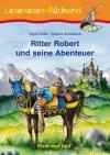 Ritter Robert Und Seine ABenteuer (Lektüre Für Kinder)