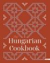 The Hungarian Cookbook (New Edition)