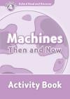 Machines Then and Now (Read And Discover 4) Activity Book