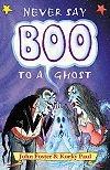 Never Say Boo To A Ghost