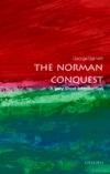 The Norman Conquest (Very Short Introduction - 216)