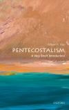 Pentecostalism (Very Short Introductions - 255)