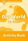 Our World In Art (Read and Discover 5) Activity Book