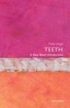 Teeth (Very Short Introductions - 384)