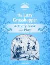 Classic Tales 2Nd Ed: The Lazy Grasshopper (1) Activity Book