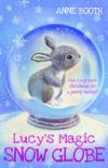 Lucy's Magic Snow Globe