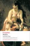 Medea and Other Plays - Hippolytus, Electra, Helen (Owc)