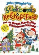 Stinkbomb and Ketchup-Face And The Great Kerfuffle Christmas