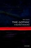The Gothic (A Very Short Introduction - 329)