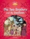 Classic Tales 2Nd Ed: The Two Brothers and The Swallows (2)