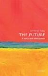 The Future (Very Short Introduction - 516)