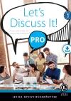 Let's Discuss It! Pro- Angol Üzleti Érvelés- és Vitatechnika