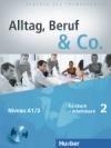 Alltag, Beruf & Co. 2 Kursbuch+Arbeitsbuch Mit Audio-Cd Z.A.