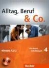 Alltag, Beruf & Co. 4 Kursbuch+Arbeitsbuch Mit Audio-Cd Z.A