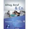 Alltag, Beruf & Co. 6 Kursbuch+Arbeitsbuch Mit Audio-Cd Z.A