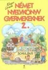 Német Nyelvkönyv Gyermekeknek 2 Tankönyv *Új (Schulbus)
