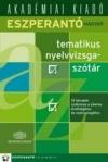 Eszperantó - Magyar Tematikus Nyelvvizsgaszótár