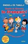 Énekelj és Tanulj! Chante Et Découvre Le Francais +Cd