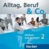 Alltag, Beruf & Co. 2 Audio-Cd Zum Kursbuch